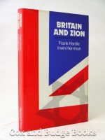 Britain and Zion, The Fateful Entanglement (Signed copy)