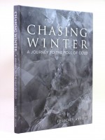 Chasing Winter, A Journey to the Pole of Cold (Signed copy)