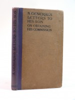 A General's Letters to his Son on Obtaining his Commission (Signed copy)