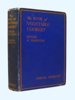 The Book of Vegetable Cookery, Usual and Unusual