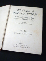 Travel & Exploration Vol III, January—June 1910 (Signed copy)