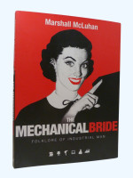 The Mechanical Bride, Folklore of Industrial Man