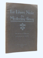 Le Livre Noir des Médecins Grecs (1920, first edition)
