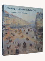The Impressionist & the City; Pissarro's Series Paintings