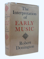 The Interpretation of Early Music (1963, first edition)