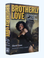 Brotherly Love and Other Tales of Faith and Knowledge (Signed copy)