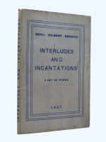 Interludes and Incantations, A Set of Poems (1927, limited edition)
