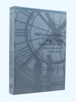 McLuhan's Global Village Today: Transatlantic Perspectives (2014, 1st edition)