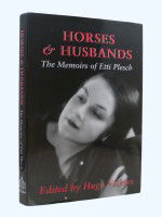 Horses & Husbands, The Memoirs of Etti Plesch (first edition, 2007)