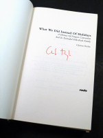 What We Did Instead of Holidays (Signed first edition)