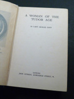 A Woman of the Tudor Age (1930, first edition)