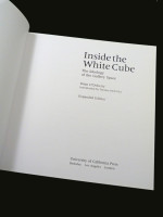 Inside the White Cube; The Ideology of Gallery Space