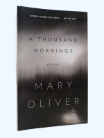 A Thousand Mornings, Poems (2012, a rare advance uncorrected proof copy)