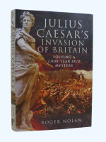 Julius Caesar's Invasion of Britain (Signed first edition, 2018)