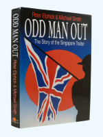 Odd Man Out, The Story of the Singapore Traitor (Signed by former Japanese POW)