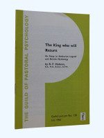 The King Who Will Return (Arthurian Legend & British Mythology)