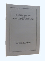 Charles Dodgson and Alice Liddell Go To Paris (1997, signed copy)